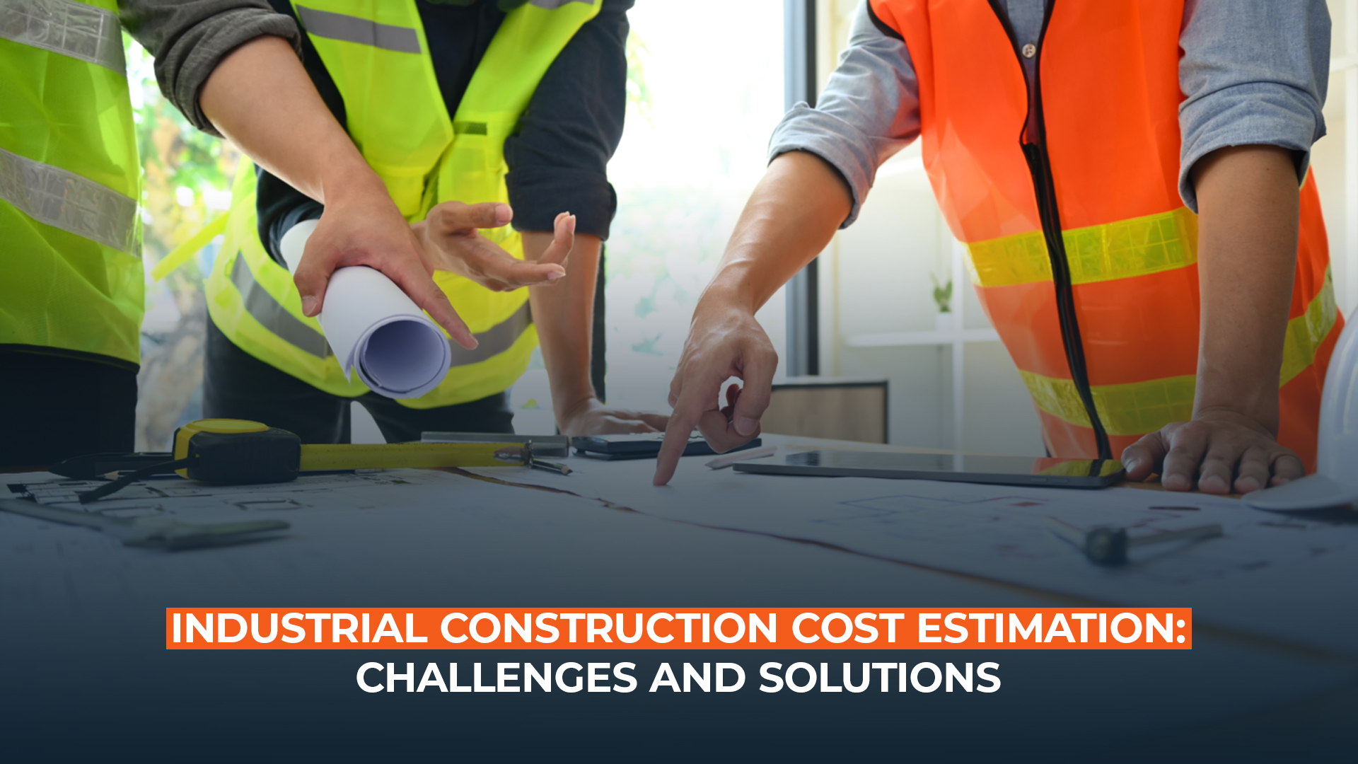Industrial Construction Cost Estimation Guide